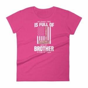 My Family Tree Is Full Of Hero's My Brother is One Women's short sleeve t-shirt - Image 16
