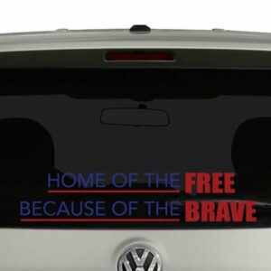 Home of the Free Because of the Brave Patriotic Vinyl Decal Sticker