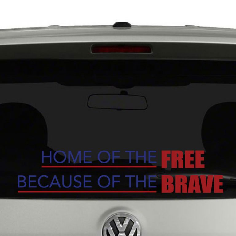 Home of the Free Because of the Brave Patriotic Vinyl Decal Sticker