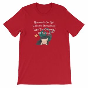 Mermaids Do Not Concern Themselves With The Opinions of Shrimp Short-Sleeve Unisex T-Shirt - Image 14