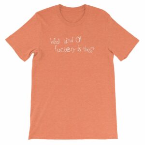 What kind of fuckery is this? Rude Irreverent Short-Sleeve Unisex T-Shirt - Image 10