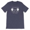 Color Guard That Is My Flag You No Touch My Flag Short-Sleeve Unisex T-Shirt - Image 4