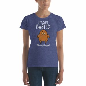Lets Get Basted Thanksgiving Goals Funny Turkey Women's short sleeve t-shirt - Image 6