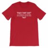 Fuck That Shit New Replacement For Word No Funny Short-Sleeve Unisex T-Shirt - Image 10