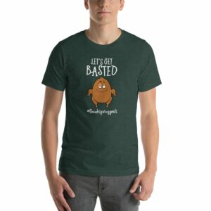 Lets Get Basted Thanksgiving Goals Funny Turkey Short-Sleeve Unisex T-Shirt - Image 3