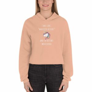 Unicorn I Was Like Whatever Bitches Funny Sarcastic T-Shirt Women's Crop Hoodie - Image 3
