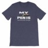 My Pen Is Seriously Large Funny Word Play Short-Sleeve Unisex T-Shirt - Image 4