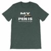 My Pen Is Seriously Large Funny Word Play Short-Sleeve Unisex T-Shirt - Image 3