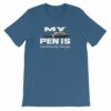 My Pen Is Seriously Large Funny Word Play Short-Sleeve Unisex T-Shirt - Image 9