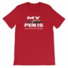 My Pen Is Seriously Large Funny Word Play Short-Sleeve Unisex T-Shirt - Image 12