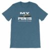 My Pen Is Seriously Large Funny Word Play Short-Sleeve Unisex T-Shirt - Image 8