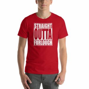 Straight Outta Furlough Back To Work Short-Sleeve Unisex T-Shirt - Image 10