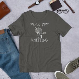 Fuck Off I'm Knitting Funny for Knitting Lovers Short-Sleeve Unisex T-Shirt - Image 4
