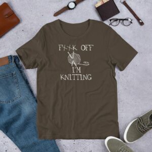Fuck Off I'm Knitting Funny for Knitting Lovers Short-Sleeve Unisex T-Shirt - Image 7