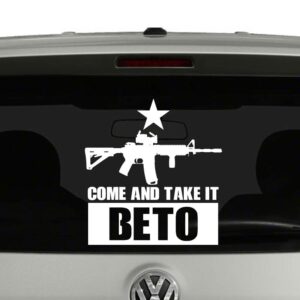 Come And Take It Beto AR15 Rifle 2nd Amendment Vinyl Decal Sticker