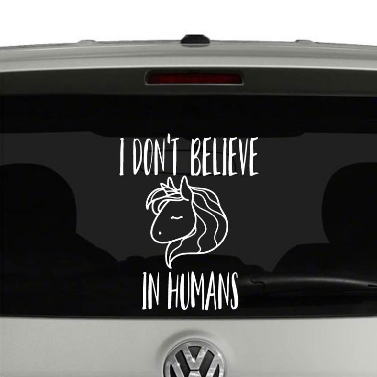 I Dont Believe in Humans Unicorn Vinyl Decal Sticker