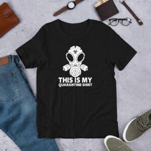 This Is My Quarantine Shirt Short-Sleeve Unisex T-Shirt