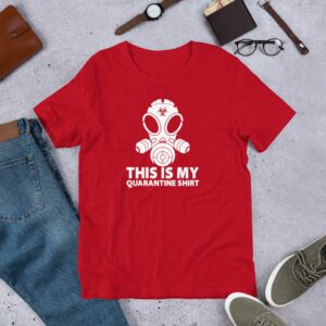 This Is My Quarantine Shirt Short-Sleeve Unisex T-Shirt - Image 12