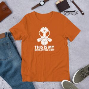 This Is My Quarantine Shirt Short-Sleeve Unisex T-Shirt - Image 11