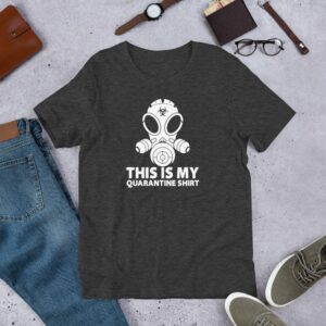 This Is My Quarantine Shirt Short-Sleeve Unisex T-Shirt - Image 9