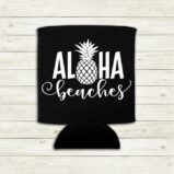 Aloha Beaches With Pineapple Word Play Hawaiian Can Cooler Koozie Premium Neoprene Foam