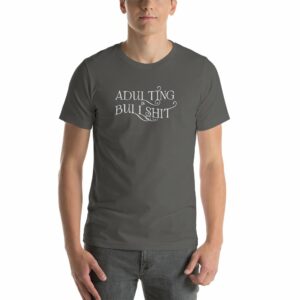 Adulting is Bullshit Short-Sleeve Unisex T-Shirt - Image 6