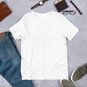 You're killin' me smalls Short-Sleeve Unisex T-Shirt - Image 2