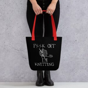 Fuck Off Im Knitting Tote bag