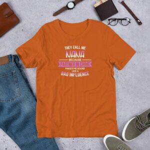 They Call Me Nana Because Partner In Crime... Short-Sleeve Unisex T-Shirt - Image 9