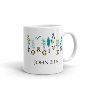 Forgiven John 3:16 Flowers Coffee mug