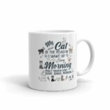 My cat is the reason I wake up every morning White Glossy Mug