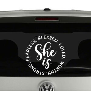 She is Blessed Fearless Loved Worthy Strong Vinyl Decal Sticker