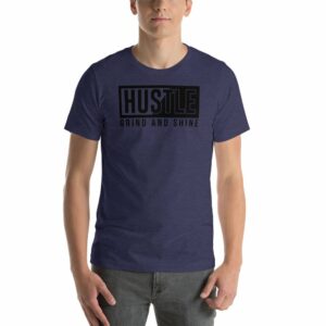 Hustle Grind and Shine Motivational Short-Sleeve Unisex T-Shirt - Image 2