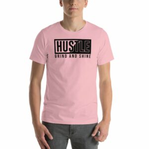 Hustle Grind and Shine Motivational Short-Sleeve Unisex T-Shirt - Image 7