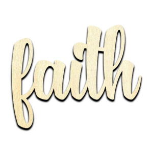 Faith Word Laser Cut Out Unfinished Wood Shape Craft