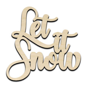 Let it Snow Text Words Laser Cut Out Unfinished Wood Shape Craft Supply