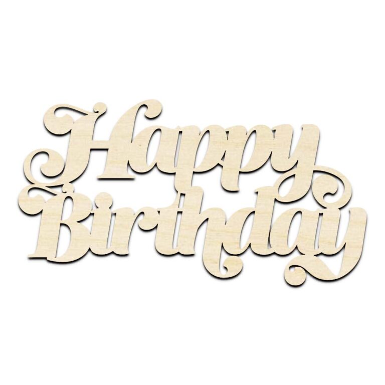 Happy Birthday Text Word Laser Cut Out Unfinished Wood Shape Craft Supply