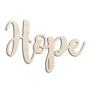 Hope Word Text Laser Cut Out Unfinished Wood Shape Craft Supply