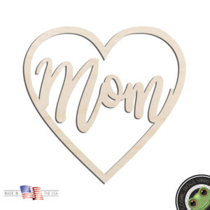 Mom Heart #2 Laser Cut Out Unfinished Wood Shape Craft Supply