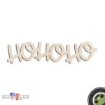 Ho Ho Ho Text Word Christmas Laser Cut Out Unfinished Wood Shape Craft Supply