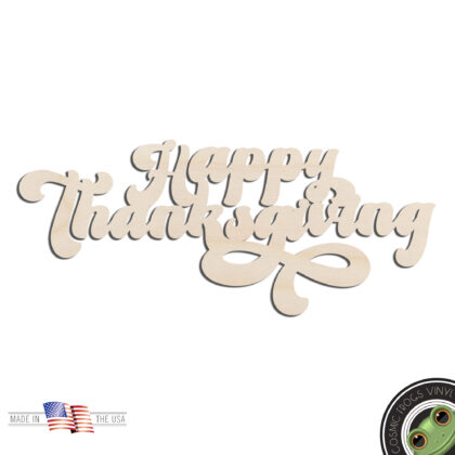 Happy Thanksgiving Laser Cut Out Unfinished Wood Shape Craft Supply